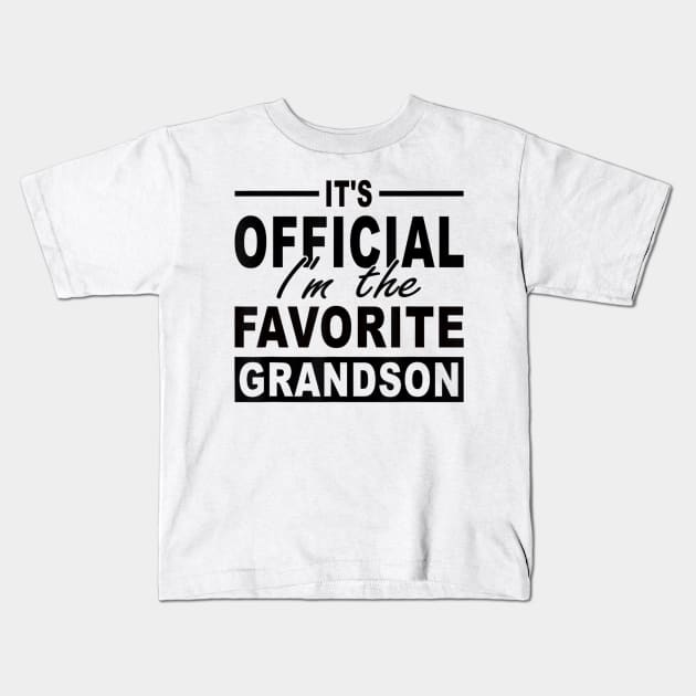 It's Official I'm The Favorite Grandson Kids T-Shirt by rhazi mode plagget